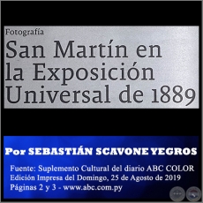 SAN MARTÍN EN LA EXPOSICIÓN UNIVERSAL DE 1889 - Por SEBASTIÁN SCAVONE YEGROS -  Domingo, 25 de Agosto de 2019